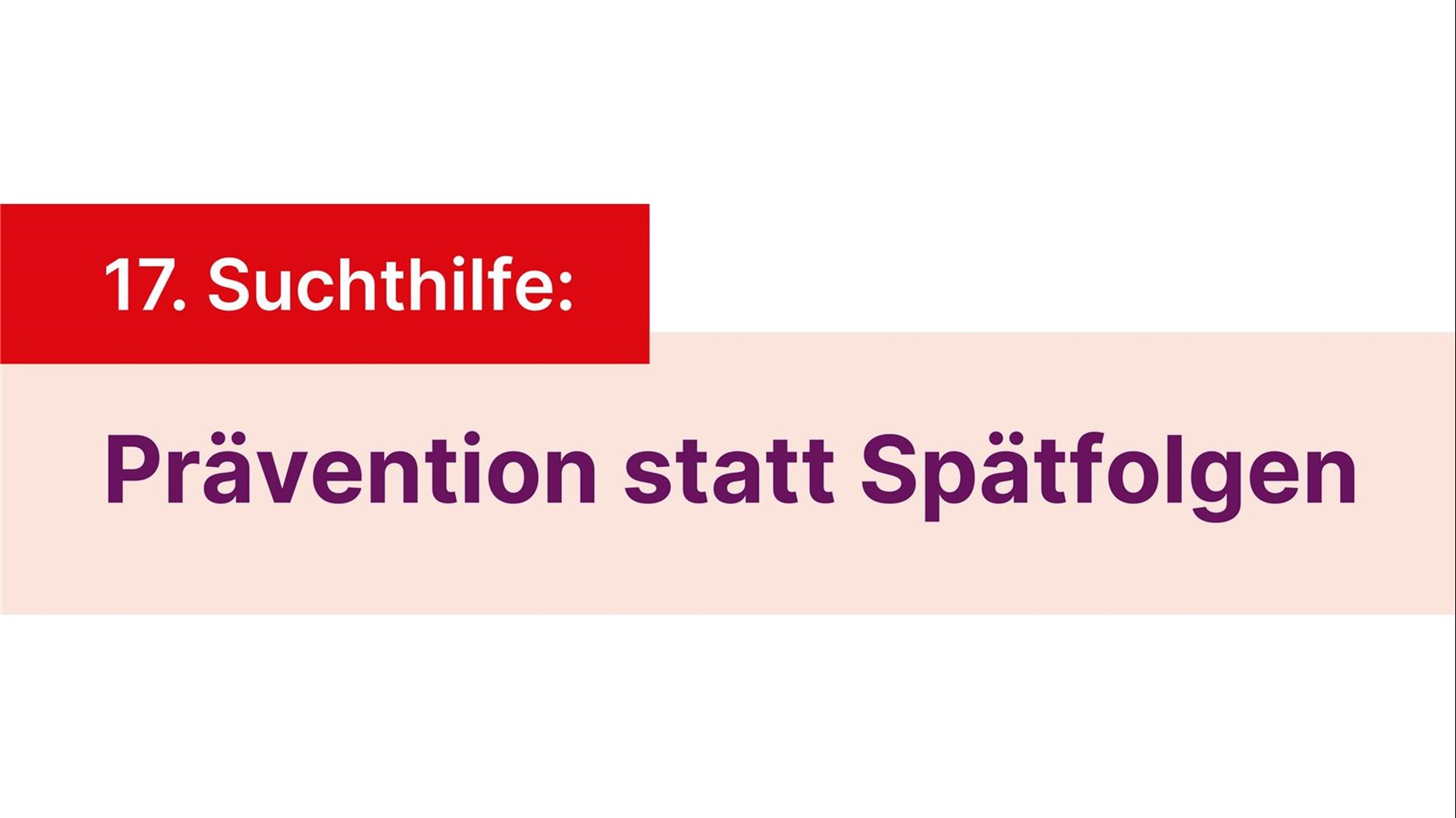 Bild mit der Aufschrift Suchthilfe: Prävention statt Spätfolgen