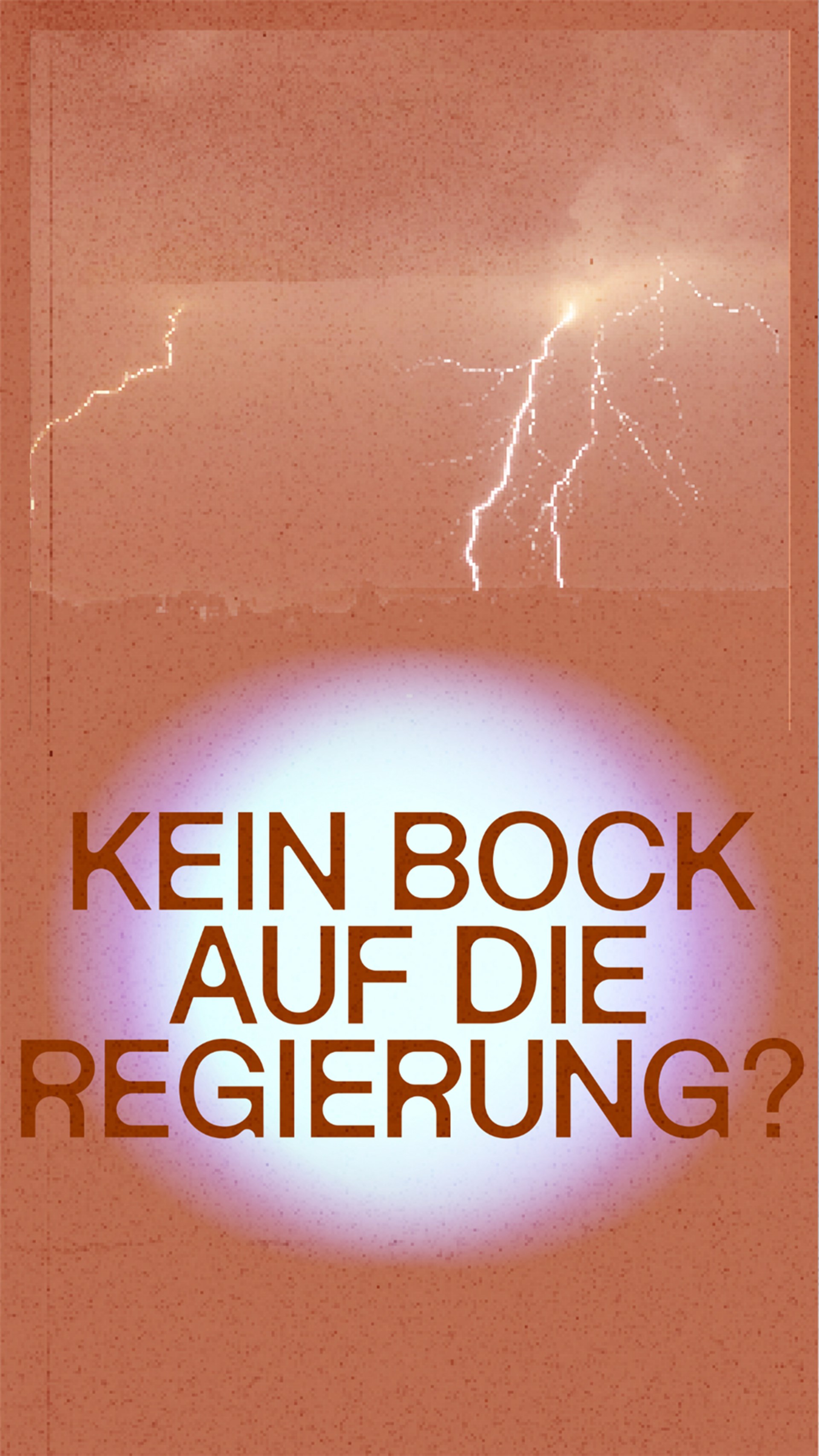 Kein Bock auf die Regierung