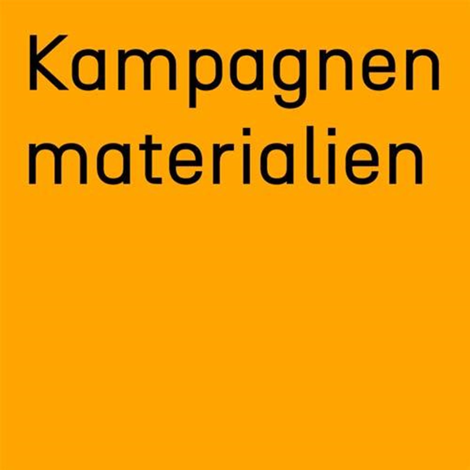 Kampagnen Material