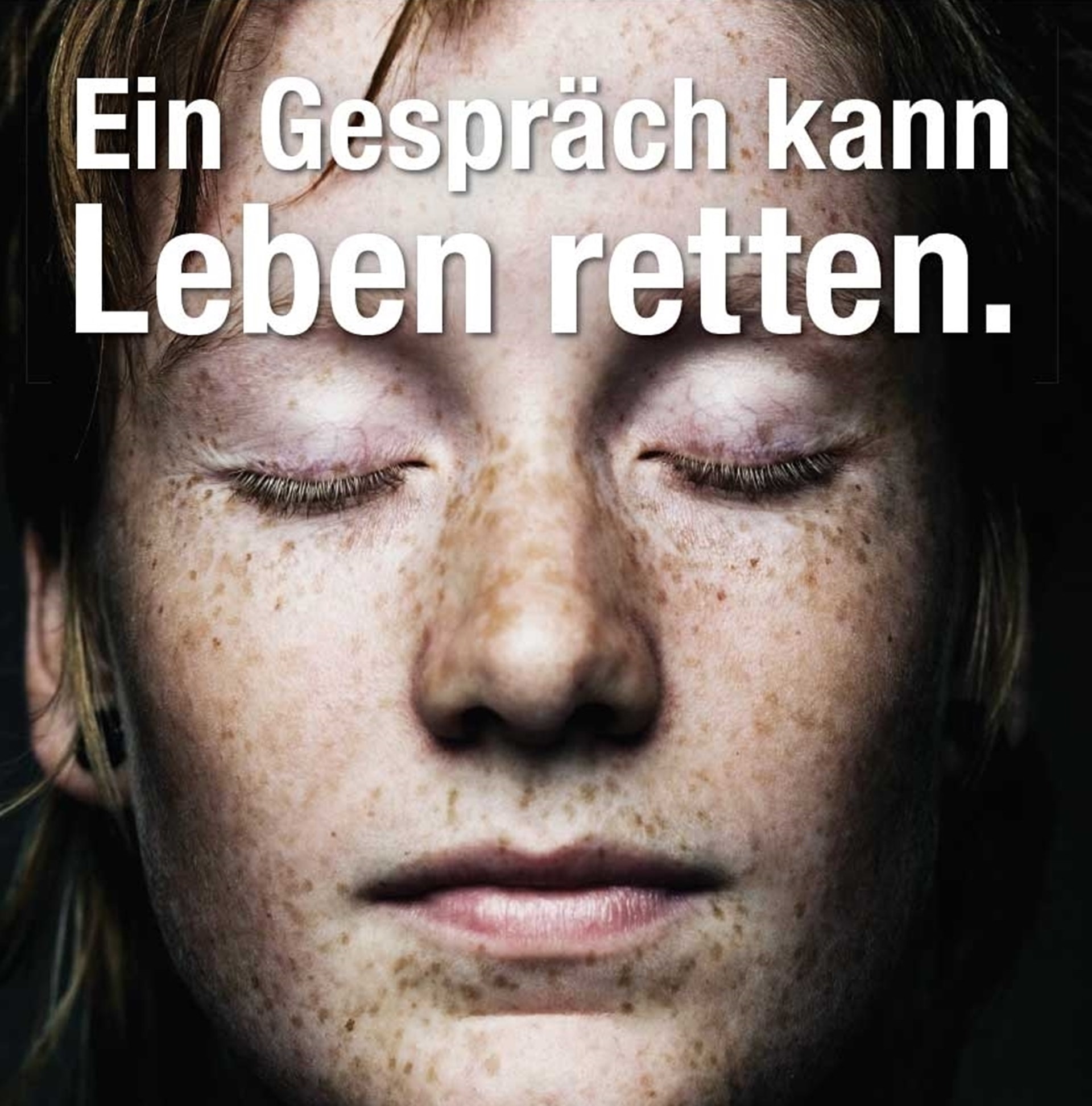 Gesicht einer jungen Frau mit geschlossenen Augen. Darüber steht: Ein Gespräch kann Leben retten.