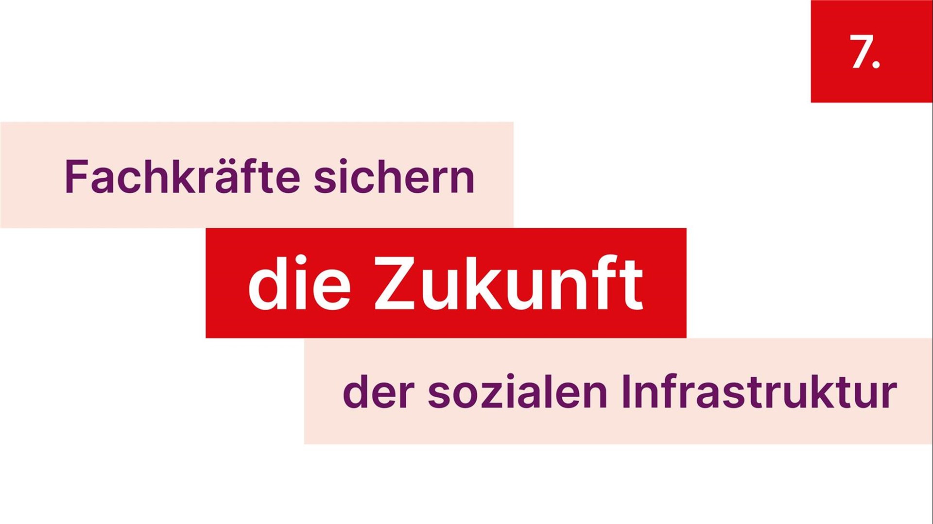 Aufschrift auf dem Bild Fachkräfte sichern die Zukunft der sozialen Infrastruktur