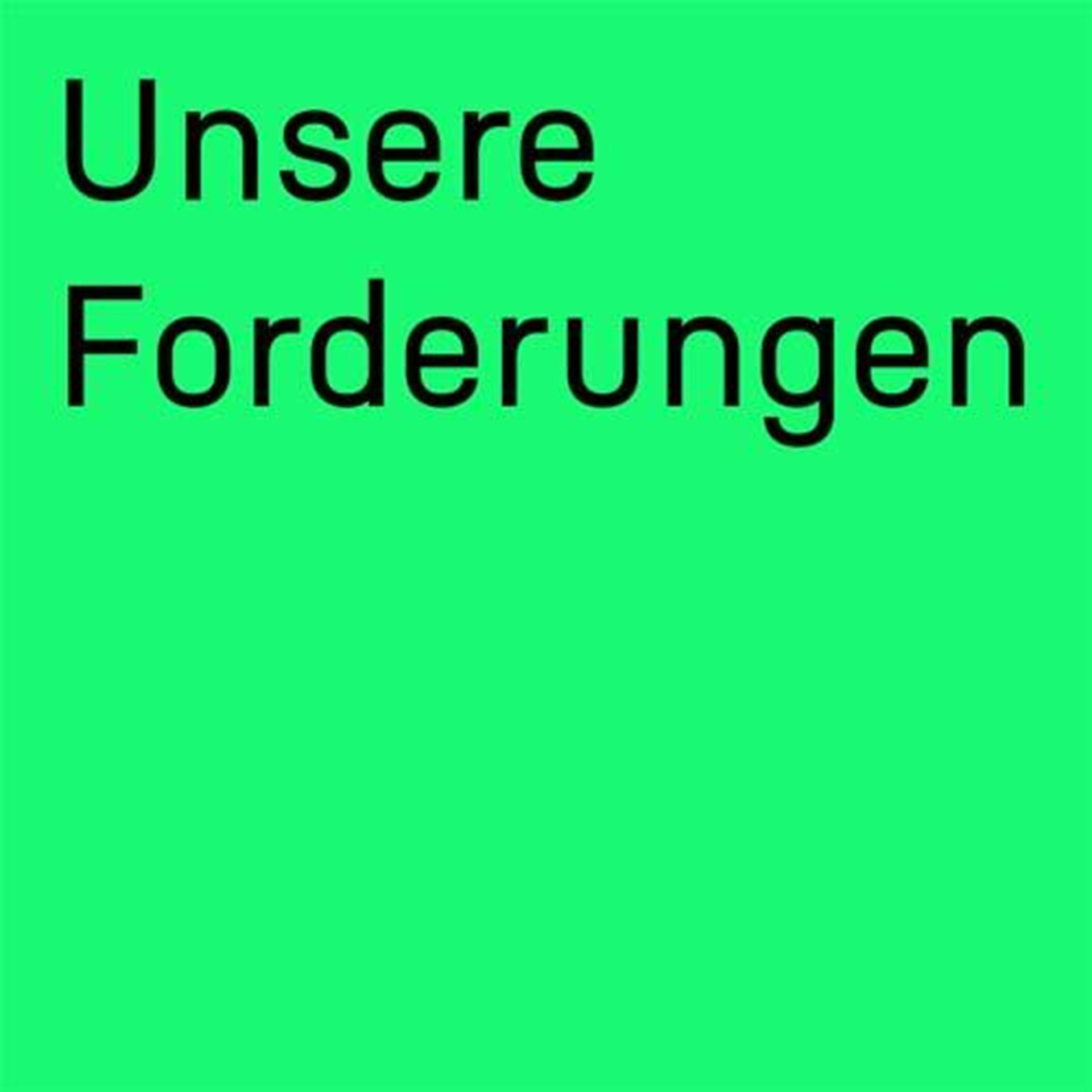 Unsere Forderungen
